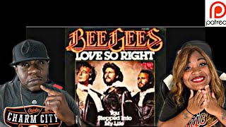 SOUNDS SO GOOD!!! BEE GEES - LOVE SO RIGHT (REACTION)