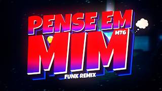 MTG PENSE EM MIM - INSPIRAÇÃO DOS MEUS SONHOS (FUNK REMIX BH) Djay L Beats