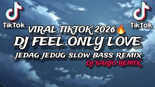 Download lagu DJ FEEL ONLY LOVE JEDAG JEDUG NEW VIRAL TIKTOK 2026 🔥 | DJ SANJO REMIX 🎵🎶 mp3 Download lagu DJ FEEL ONLY LOVE JEDAG JEDUG NEW VIRAL TIKTOK 2026 🔥 | DJ SANJO REMIX 🎵🎶 mp3
