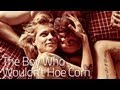 THE BOY WHO WOULDN'T HOE CORN - The ...