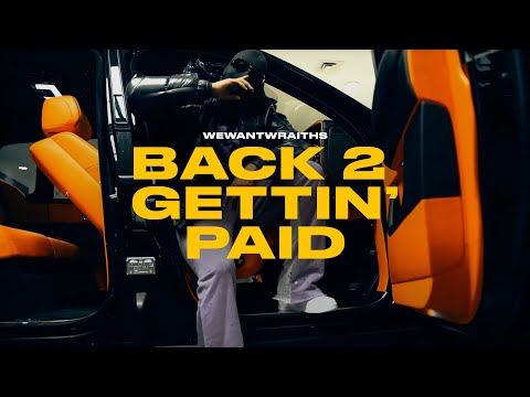 wewantwraiths - Back 2 Gettin' Paid (Official Music Video)