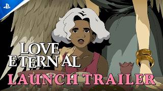 Love Eternal – Animated Launch Trailer | PS5 & PS4 Games Trailer