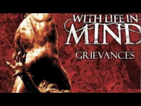 With Life In Mind - Grievances