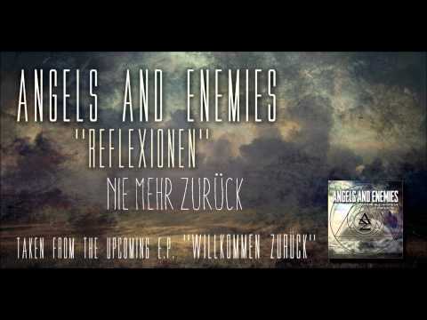 Angels and Enemies - Reflexionen // New Song 2013