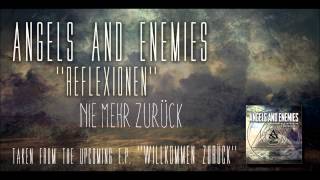 Angels and Enemies - Reflexionen // New Song 2013