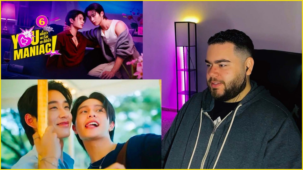You Maniac เดี๋ยวจะรักซะให้บ้า - EP.6 | REACTION