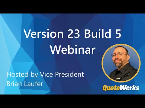 QuoteWerks Version 23 B5 Release Webinar