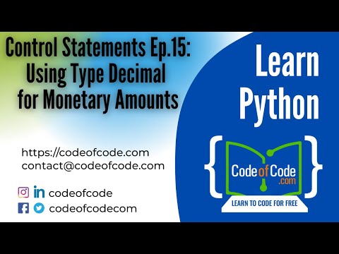 Learn Python Control Statements Ep 15 Using Type Decimal For Monetary Amounts Codeofcode