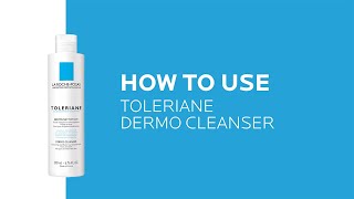 How to use Toleriane Dermo Cleanser | La Roche-Posay (NEW)