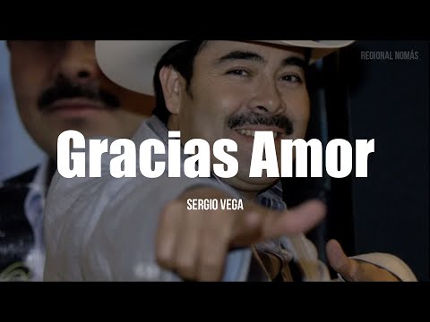 Sergio Vega - Gracias Amor (LETRA)