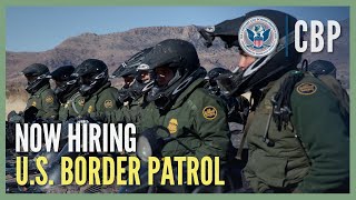 Do You Have What It Takes U.S. Border Patrol is Hiring | CBP