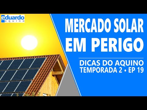 URGENTE: Mercado Solar Fotovoltaico está em Perigo