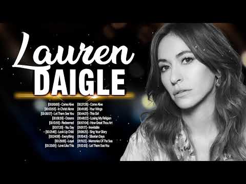 Lauren Daigle Worship Songs 2022 Playlist Collection - Top Praise and Worship Songs Lauren Daigle