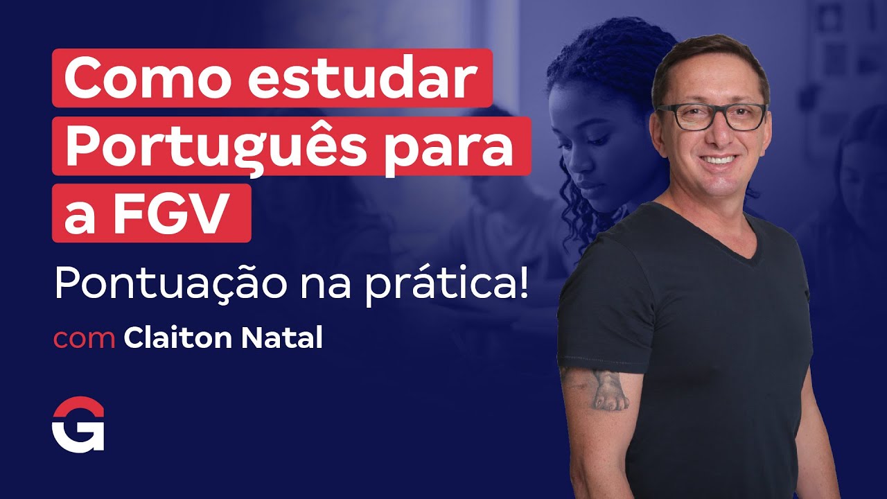 Como estudar Português para a FGV com Claiton Natal: SOLICITADO