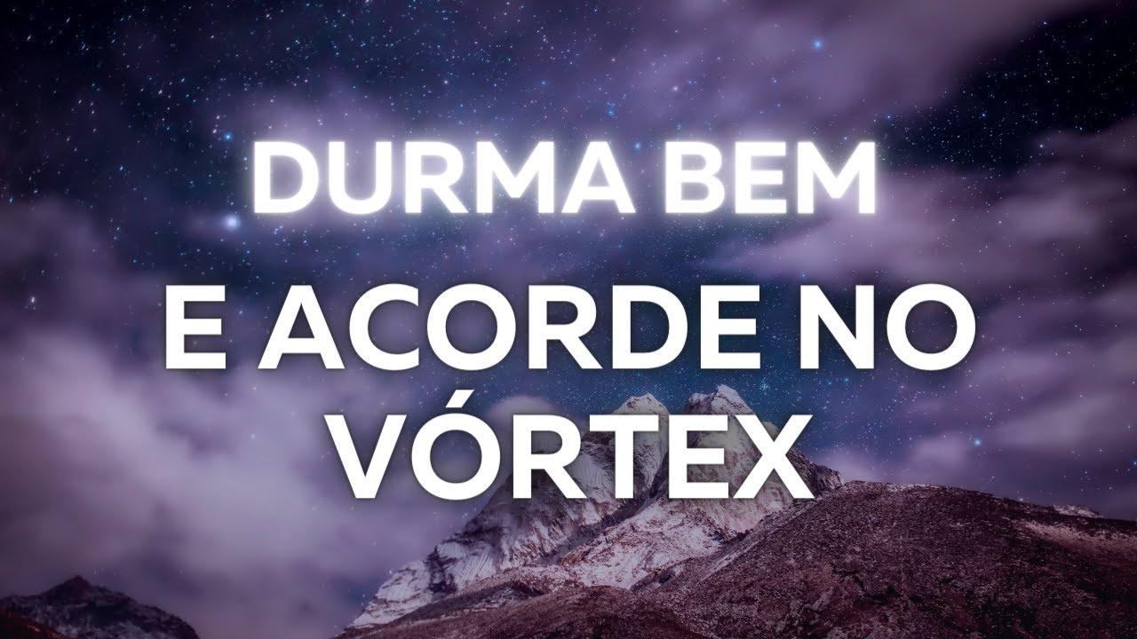 Meditação guiada para dormir e acordar no Vórtex
