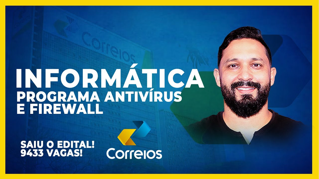 INFORMÁTICA PARA OS CORREIOS: PROGRAMAS ANTIVÍRUS E FIREWALL