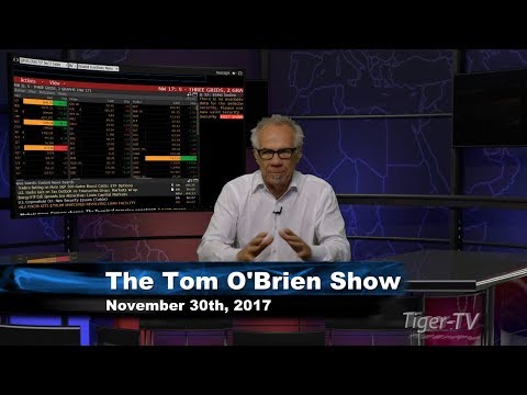 November 30th Tom O'Brien Show on TFNN - 2017