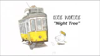 Olde Worlde - Night Tree (Official Audio)