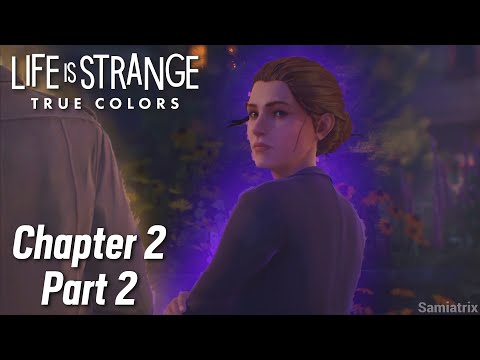 LIFE IS STRANGE - TRUE COLORS PS5 - Chapter 2 - Part 2 Gameplay Walkthrough [4K 60FPS]