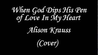 When God Dips His Pen of Love In My Heart - Cover
