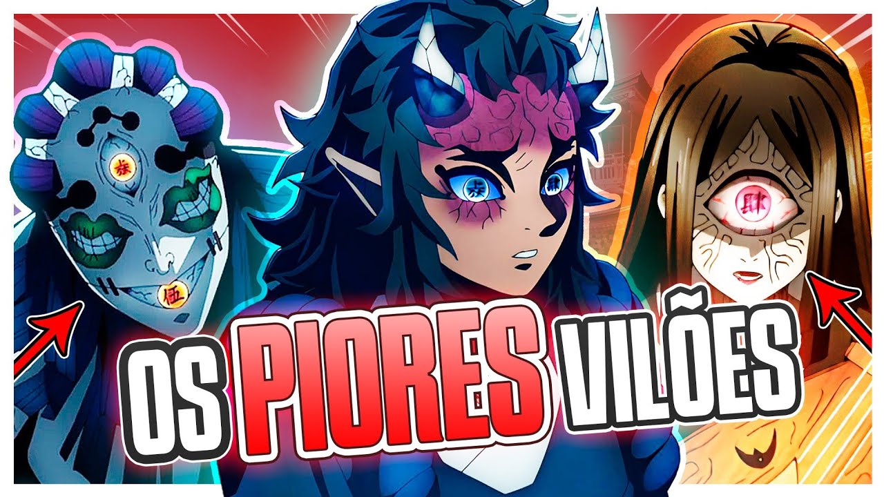 Os PIORES VILÕES de Demon Slayer