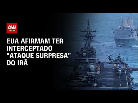 Forças Armadas dos EUA dizem ter interceptado um “ataque surpresa” do Irã | CNN NOVO DIA
