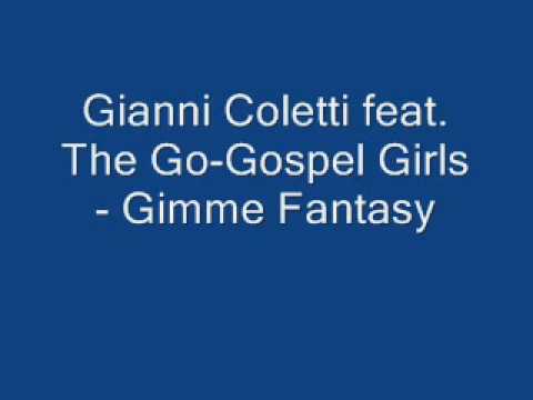 DJ Gianni Coletti feat. The Go-Gospel Girls - Gimme Fantasy