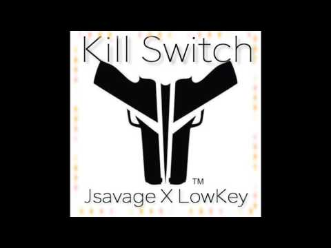 Jsavage X LowKey  - Kill Switch (teradivo prod)