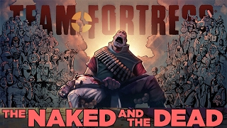 Mann Co No More #6 - The Naked and the Dead
