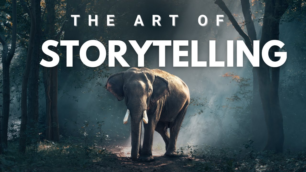 The Art of Storytelling.