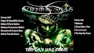 BurningSeaS - The Day Has Come Promo 2007 + Lyrics (Home Recording)