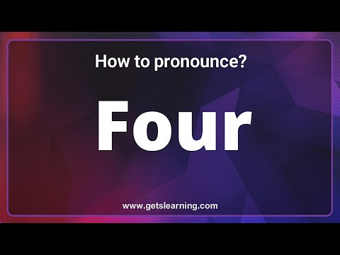 Four Pronunciation: The 3 ways to pronounce Four Correctly