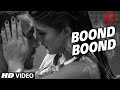 'Boond Boond' Video Song | Roy | Ankit Tiwari ...