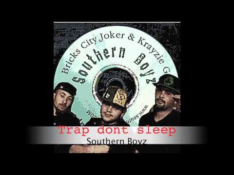 Southern Boyz -Trap Dont Sleep