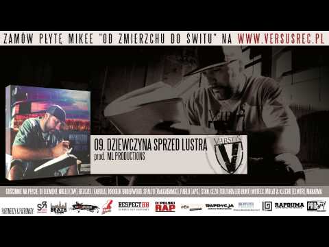 09. Mikee - Dziewczyna sprzed lustra (prod. MLproductions)