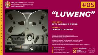 Download lagu “LUWENG” Lakon Karya EFFY WIDJONO PUTRO (Javanese-Language Radio Drama) mp3
