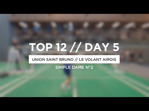 TOP 12 | DAY5 | Union Saint-Bruno VS LE VOLANT AIROIS | Simple Dame n°2