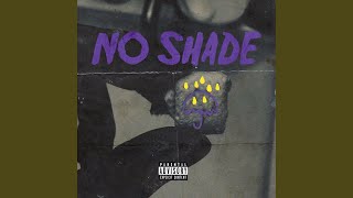 No Shade (feat. Bchillz)