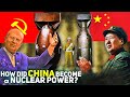 How Did China Get Nuclear Weapon and Become a Nuclear Power? China's Nuclear Programme.