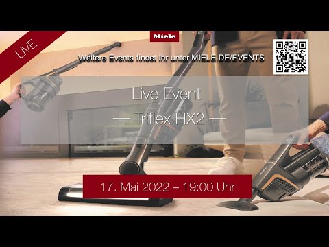 Live Event Miele Triflex HX2 der Alleskönner unter den Akku-Staubsaugern