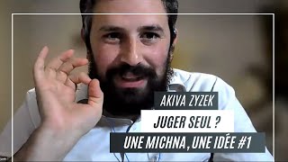 Une Michna, une idée #1 – Sanhedrin Ch. 1, Michna 1 : Pourquoi juger seul est un danger 