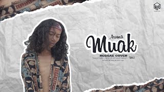 Download lagu Aruma - Muak (SMVLL Reggae Version) mp3