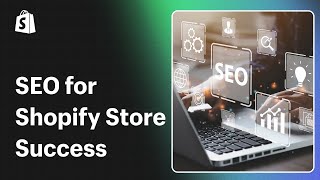 Shopify Community Webinar | SEO for Shopify Store Success