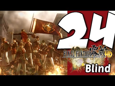 Lets Blindly Play Final Fantasy Type-0 HD: Part 24 - Anxious Heart