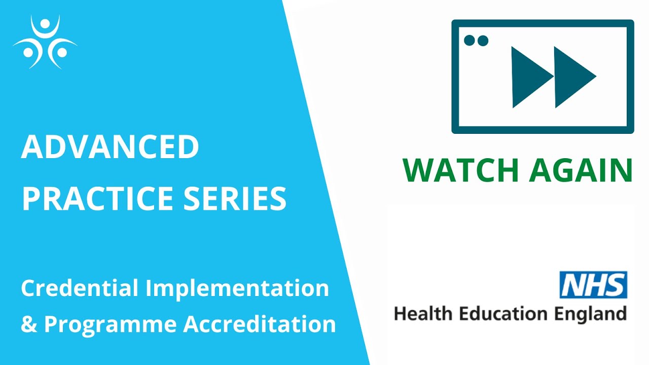 Advanced Practice series: Credential Implementation & Programme Accreditation/Re-Accreditation