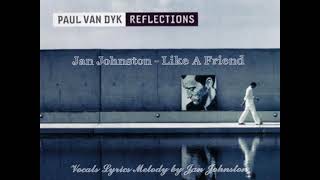 Paul Van Dyk &amp; Jan Johnston - Like A Friend