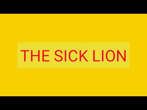 THE SICK LION|الأسد المريض