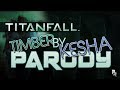 Timber by Pitbull ft. Ke$ha - Titanfall Rap Parody ...