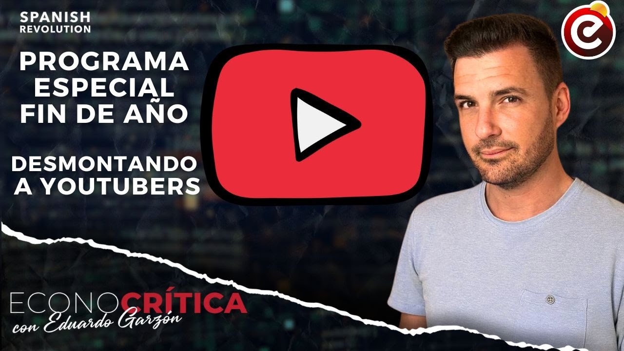 Econocrítica 6x17: Especial fin de año desmontando a Youtubers cuñados