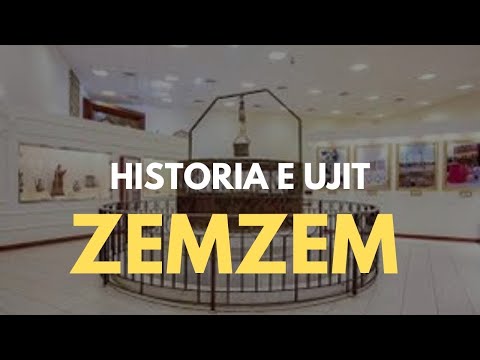 Ndertimi i  Qabes! Historia e ujit te bekuar Zemzem !